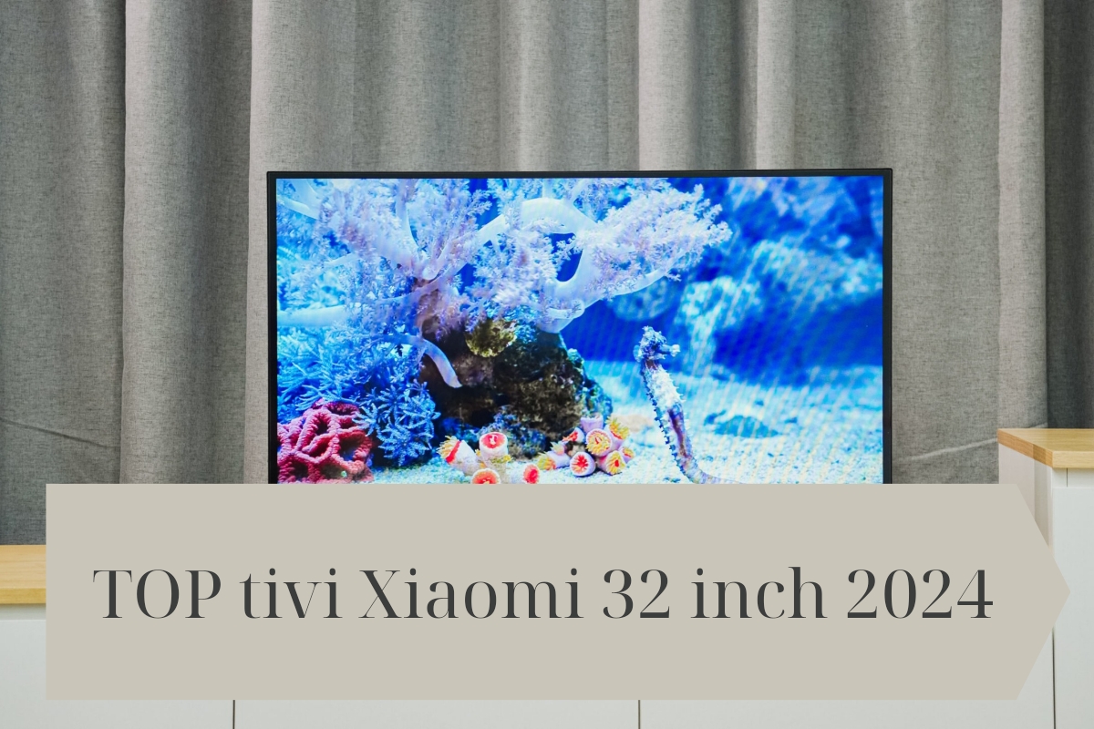 Nơi bán Smart Tivi Xiaomi 32 inch HD L32M8-P2SEA chính hãng giá rẻ nhất